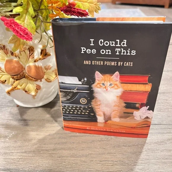 Book of Cat Poems “I could Pee On This” by Francisco Marciuliano - Picture 1 of 6